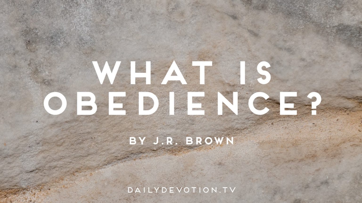 What Is Obedience? - Daily Devotion